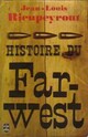  Achetez le livre d'occasion Histoire du Far-West de Jean-Louis Rieupeyrout sur Livrenpoche.com 