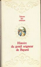  Achetez le livre d'occasion Histoire du gentil seigneur de Bayard sur Livrenpoche.com 