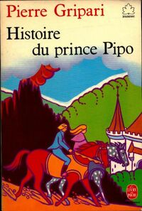  Achetez le livre d'occasion Histoire du prince Pipo de Pierre Gripari sur Livrenpoche.com 