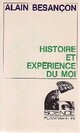  Achetez le livre d'occasion Histoire et expérience du moi de Alain Besançon sur Livrenpoche.com 