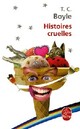  Achetez le livre d'occasion Histoires cruelles de Tom Coraghessan Boyle sur Livrenpoche.com 