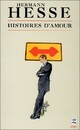  Achetez le livre d'occasion Histoires d'amour de Hermann Hesse sur Livrenpoche.com 
