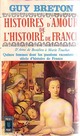  Achetez le livre d'occasion Histoires d'amour de l'Histoire de France Tome II : D'Anne de Beaujeu à Marie Touchet de Guy Breton sur Livrenpoche.com 