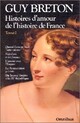  Achetez le livre d'occasion Histoires d'amour de l'Histoire de France Tome II de Guy Breton sur Livrenpoche.com 