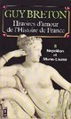  Achetez le livre d'occasion Histoires d'amour de l'Histoire de France Tome VIII : Napoléon et Marie-Louise de Guy Breton sur Livrenpoche.com 