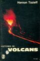  Achetez le livre d'occasion Histoires de volcans de Haroun Tazieff sur Livrenpoche.com 