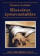  Achetez le livre d'occasion Histoires épouvantables de Gaston Leroux sur Livrenpoche.com 