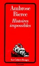  Achetez le livre d'occasion Histoires impossibles de Ambrose Bierce sur Livrenpoche.com 
