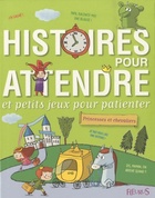  Achetez le livre d'occasion Histoires pour attendre et petits jeux pour patienter : Princesses et chevaliers sur Livrenpoche.com 