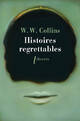  Achetez le livre d'occasion Histoires regrettables de William Wilkie Collins sur Livrenpoche.com 