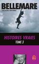  Achetez le livre d'occasion Histoires vraies Tome III de Jacques Antoine sur Livrenpoche.com 