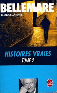 Achetez le livre d'occasion Histoires vraies Tome II de Jacques Bellemare sur Livrenpoche.com 