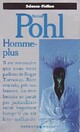  Achetez le livre d'occasion Homme plus de Frederik Pohl sur Livrenpoche.com 