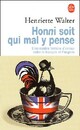  Achetez le livre d'occasion Honni soit qui mal y pense de Henriette Walter sur Livrenpoche.com 