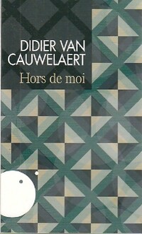  Achetez le livre d'occasion Hors de moi de Didier Van Cauwelaert sur Livrenpoche.com 