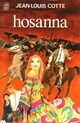  Achetez le livre d'occasion Hosanna de Jean-Louis Cotte sur Livrenpoche.com 