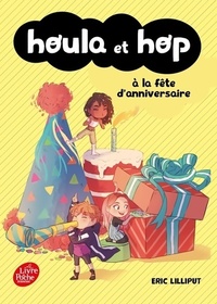  Achetez le livre d'occasion Houla et Hop à la fête d'anniversaire de Eric Lilliput sur Livrenpoche.com 