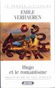  Achetez le livre d'occasion Hugo et le romantisme de Emile Verhaeren sur Livrenpoche.com 