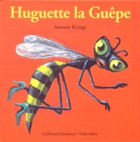  Achetez le livre d'occasion Huguette la guêpe de Antoon Krings sur Livrenpoche.com 