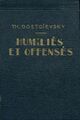  Achetez le livre d'occasion Humiliés et offensés de Fedor Dostoïevski sur Livrenpoche.com 