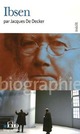  Achetez le livre d'occasion Ibsen de Jacques De Decker sur Livrenpoche.com 