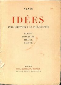  Achetez le livre d'occasion Idées / Introduction à la philosophie de Platon, Descartes, Hegel, Comte de Alain sur Livrenpoche.com 