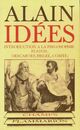  Achetez le livre d'occasion Idées / Introduction à la philosophie de Platon, Descartes, Hegel, Comte de Alain sur Livrenpoche.com 