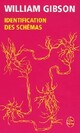  Achetez le livre d'occasion Identification des schémas de William Gibson sur Livrenpoche.com 