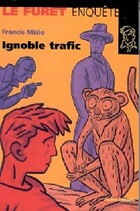 Achetez le livre d'occasion Ignoble trafic sur Livrenpoche.com 