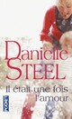  Achetez le livre d'occasion Il était une fois l'amour... de Danielle Steel sur Livrenpoche.com 