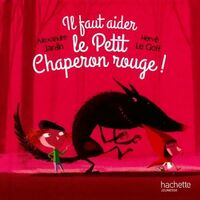  Achetez le livre d'occasion Il faut aider le Petit Chaperon Rouge de Alexandre Jardin sur Livrenpoche.com 