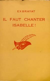 https://www.bibliopoche.com/thumb/Il_faut_chanter_Isabelle__de_Charles_Exbrayat/200/0018134.jpg