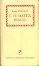  Achetez le livre d'occasion Il fu Mattia Pascal de Luigi Pirandello sur Livrenpoche.com 