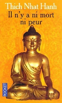  Achetez le livre d'occasion Il n'y a ni mort ni peur de Thich Nhat Hanh sur Livrenpoche.com 