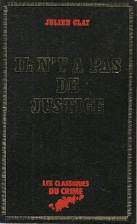  Achetez le livre d'occasion Il n'y a pas de justice de Julien Clay sur Livrenpoche.com 