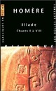  Achetez le livre d'occasion Iliade (chants I à VIII) de Homère sur Livrenpoche.com 