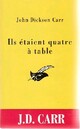  Achetez le livre d'occasion Ils étaient quatre à table de John Dickson Carr sur Livrenpoche.com 