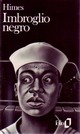  Achetez le livre d'occasion Imbroglio negro de Chester Himes sur Livrenpoche.com 