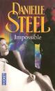  Achetez le livre d'occasion Impossible de Danielle Steel sur Livrenpoche.com 