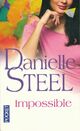  Achetez le livre d'occasion Impossible de Danielle Steel sur Livrenpoche.com 