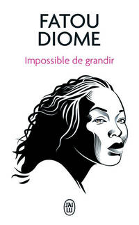  Achetez le livre d'occasion Impossible de grandir de Fatou Diome sur Livrenpoche.com 