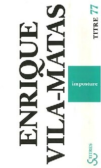  Achetez le livre d'occasion Imposture de Enrique Vila-Matas sur Livrenpoche.com 
