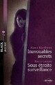  Achetez le livre d'occasion Inavouables secrets / Sous étroite surveillance de Alana Matthews sur Livrenpoche.com 
