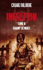  Achetez le livre d'occasion Infection Tome II : Champ de mort sur Livrenpoche.com 