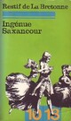  Achetez le livre d'occasion Ingénue Saxancour de Nicolas-Edme Rétif De la Bretonne sur Livrenpoche.com 