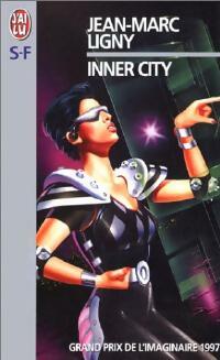  Achetez le livre d'occasion Inner City de Jean-Marc Ligny sur Livrenpoche.com 