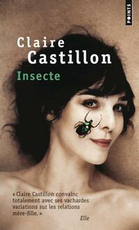  Achetez le livre d'occasion Insecte de Claire Castillon sur Livrenpoche.com 