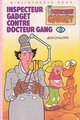  Achetez le livre d'occasion Inspecteur Gadget contre Docteur Gang de Georges Chaulet sur Livrenpoche.com 