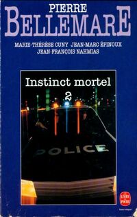  Achetez le livre d'occasion Instinct mortel Tome II de Pierre Bellemare sur Livrenpoche.com 