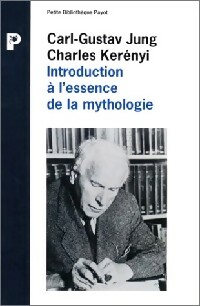  Achetez le livre d'occasion Introduction à l'essence de la mythologie de Carl Gustav Kerényi sur Livrenpoche.com 